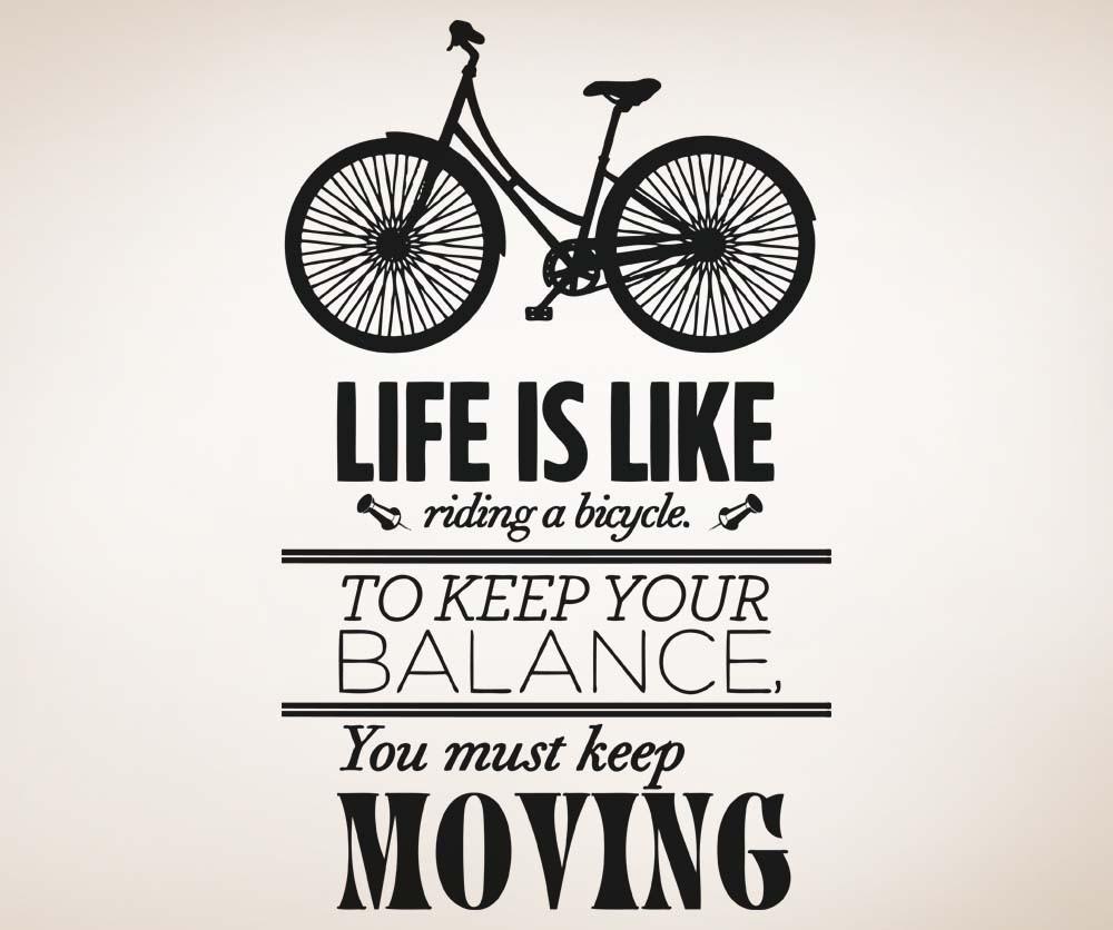 Life is ride. Life is like riding a Bicycle. Life is like riding. Life is like riding a Bicycle to keep your Balance you must keep moving. Lifestyle плакат.